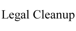 LEGAL CLEANUP trademark