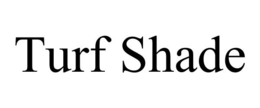 TURF SHADE trademark