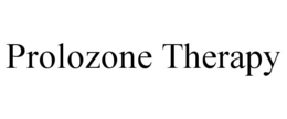 PROLOZONE THERAPY trademark
