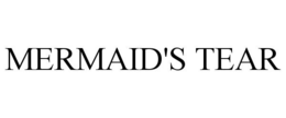 MERMAID'S TEAR trademark