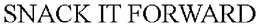 SNACK IT FORWARD trademark