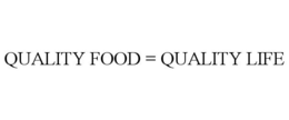 QUALITY FOOD = QUALITY LIFE trademark