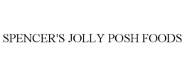 SPENCER'S JOLLY POSH FOODS trademark