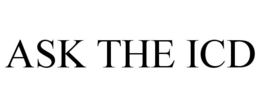 ASK THE ICD trademark