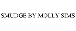 SMUDGE BY MOLLY SIMS trademark