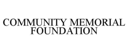 COMMUNITY MEMORIAL FOUNDATION trademark