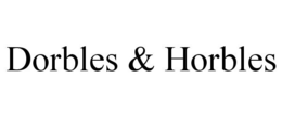 DORBLES & HORBLES trademark