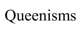 QUEENISMS trademark