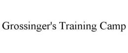 GROSSINGER'S TRAINING CAMP trademark