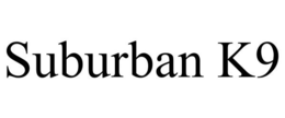SUBURBAN K9 trademark