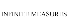 INFINITE MEASURES trademark