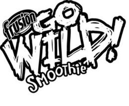 FRUSION GO WILD SMOOTHIE! trademark
