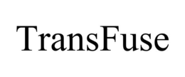 TRANSFUSE trademark