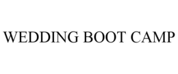 WEDDING BOOT CAMP trademark