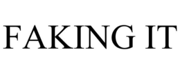 FAKING IT trademark