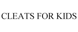 CLEATS FOR KIDS trademark