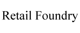 RETAIL FOUNDRY trademark