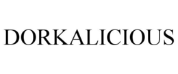 DORKALICIOUS trademark