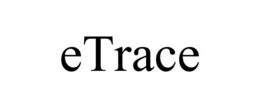 ETRACE trademark