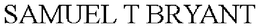 SAMUEL T BRYANT trademark