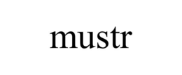 MUSTR trademark