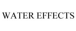 WATER EFFECTS trademark