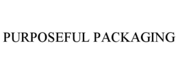 PURPOSEFUL PACKAGING trademark