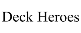 DECK HEROES trademark