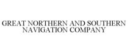GREAT NORTHERN AND SOUTHERN NAVIGATION COMPANY trademark