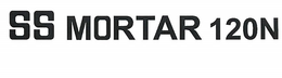SS MORTAR 120N trademark