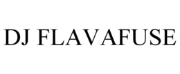 DJ FLAVAFUSE trademark