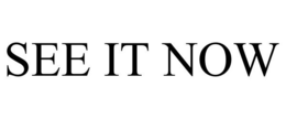 SEE IT NOW trademark