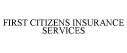 FIRST CITIZENS INSURANCE SERVICES trademark