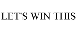 LET'S WIN THIS trademark