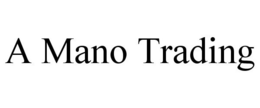 A MANO TRADING trademark