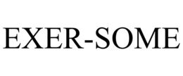 EXER-SOME trademark