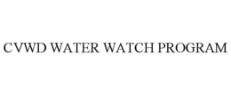CVWD WATER WATCH PROGRAM trademark