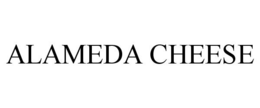 ALAMEDA CHEESE trademark