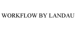 WORKFLOW BY LANDAU trademark