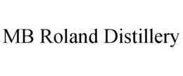 MB ROLAND DISTILLERY trademark
