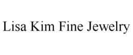 LISA KIM FINE JEWELRY trademark