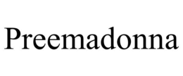 PREEMADONNA trademark