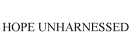 HOPE UNHARNESSED trademark