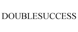 DOUBLESUCCESS trademark