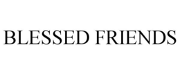 BLESSED FRIENDS trademark