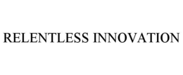 RELENTLESS INNOVATION trademark