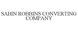 SABIN ROBBINS CONVERTING COMPANY trademark