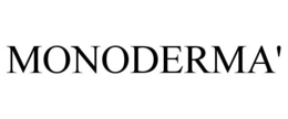 MONODERMA' trademark
