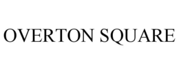 OVERTON SQUARE trademark
