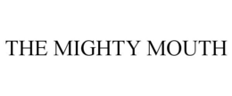 THE MIGHTY MOUTH trademark